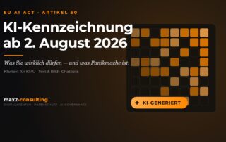 KI-Kennzeichnung ab 2. August 2026, Titelbild max2-consulting